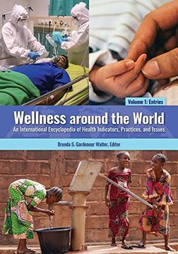 portada Wellness Around the World: An International Encyclopedia of Health Indicators, Practices, and Issues [2 Volumes] (en Inglés)