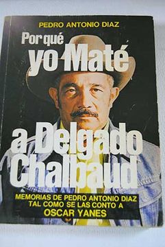 portada Por qué yo maté a Delgado Chalbaund