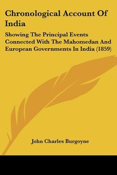 portada chronological account of india: showing the principal events connected with the mahomedan and european governments in india (1859) (en Inglés)