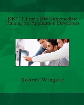 portada DB2 11.1 for LUW: Intermediate Training for Application Developers (en Inglés)