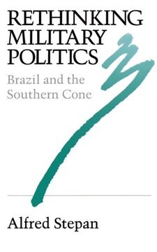 portada Rethinking Military Politics: Brazil and the Southern Cone (en Inglés)
