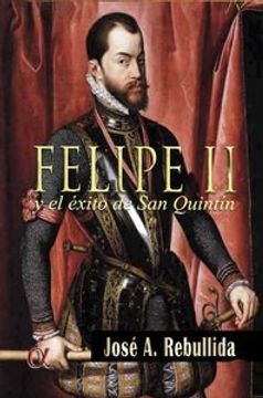 portada Felipe II y el éxito de San Quintín
