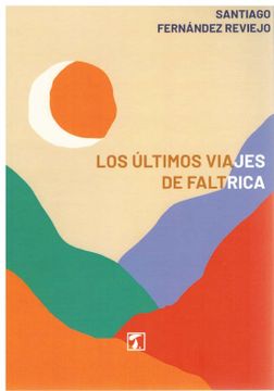 portada Los Ultimos Viajes de Faltrica (in Spanish)