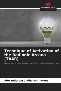 portada Technique of Activation of the Radionic Arcana (TAAR) (en Inglés)