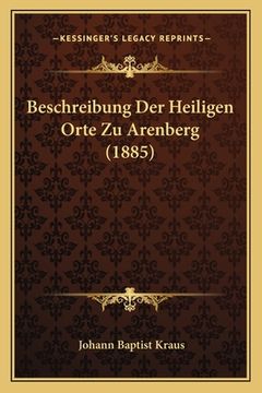portada Beschreibung Der Heiligen Orte Zu Arenberg (1885) (in German)