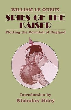 portada spies of the kaiser: plotting the downfall of england (in English)