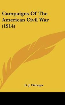 portada campaigns of the american civil war (1914) (en Inglés)