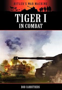 portada tiger i in combat (en Inglés)