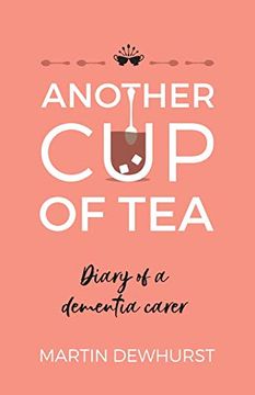 portada Another cup of Tea: Diary of a Dementia Carer (in English)