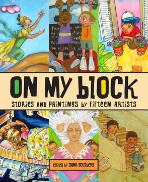 portada On my Block: Stories and Paintings by Fifteen Artists 