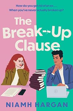 portada The Break-Up Clause: The New, Funny rom com to Escape With in Summer 2023? A Beach Read Packed With Romance and Humour From the Author of Twelve Days in may