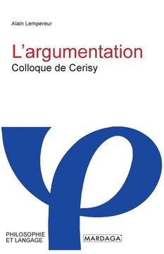 portada L'argumentation: Colloque de Cerisy (en Francés)