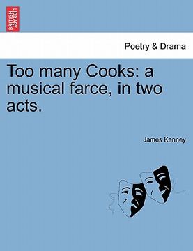 portada too many cooks: a musical farce, in two acts. (in English)
