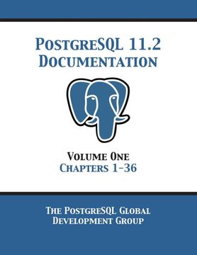 portada Postgresql 11 Documentation Manual Version 11. 2: Volume 1 Chapters 1-36 (in English)