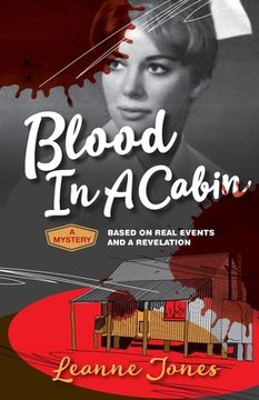 portada Blood In A Cabin: A mystery based on real events and a revelation (en Inglés)
