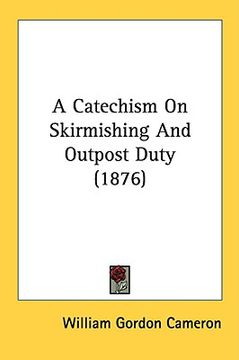 portada a catechism on skirmishing and outpost duty (1876) (en Inglés)