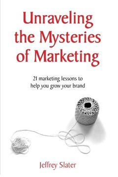 portada Unraveling The Mysteries of Marketing