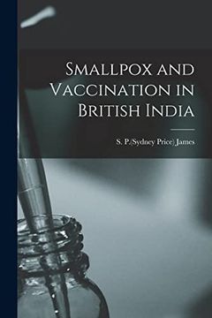 portada Smallpox and Vaccination in British India (en Inglés)