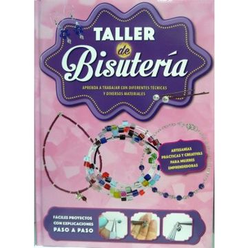 Libro Taller de Bisuteria, Arquetipo Grupo Editorial, ISBN 9789974749160.  Comprar en Buscalibre