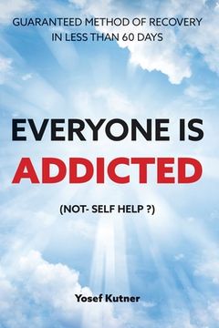 portada Everyone Is Addicted: Not Self-Help