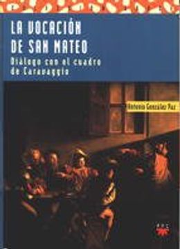portada La vocación de san Mateo: Diálogo con el cuadro de Caravaggio (Sauce) (in Spanish)