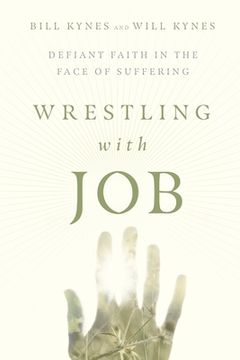 portada Wrestling With Job: Defiant Faith in the Face of Suffering 