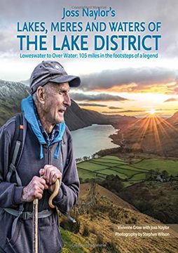portada Joss Naylor'S Lakes, Meres and Waters of the Lake District: Loweswater to Over Water: 105 Miles in the Footsteps of a Legend (in English)