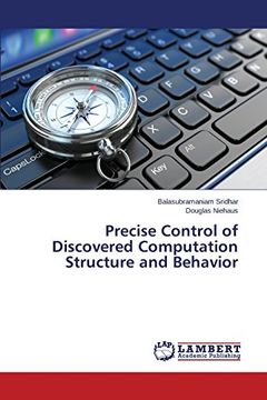 portada Precise Control of Discovered Computation Structure and Behavior
