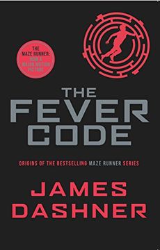 portada The Fever Code (Maze Runner Series) (en Inglés)