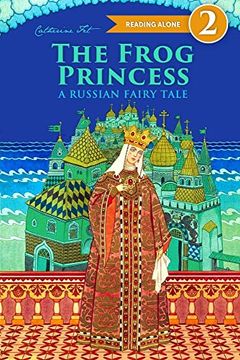 portada The Frog Princess - a Russian Fairy Tale About Love and Loyalty (en Inglés)