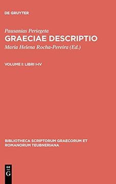 portada Graeciae Descriptio, Vol. I: Libri I-Iv (Bibliotheca Scriptorum Graecorum et Romanorum Teubneriana) (en Inglés)