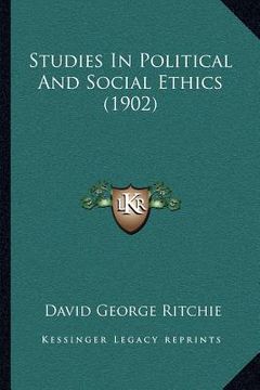 portada studies in political and social ethics (1902) (in English)