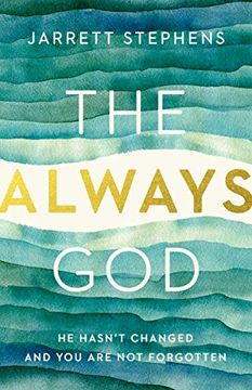 portada The Always God: He Hasn'T Changed and you are not Forgotten 
