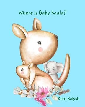 portada Where is Baby Koala?: Illustrated book for children (in English)