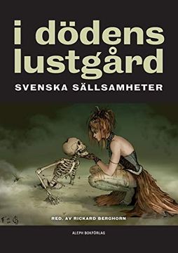 portada I Dödens Lustgård: Svenska Sällsamheter: 3 (in Swedish)