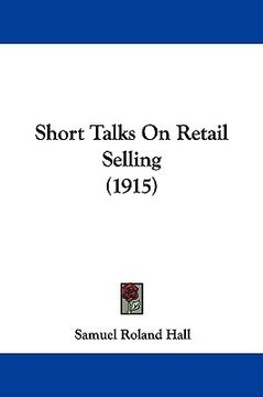 portada short talks on retail selling (1915)