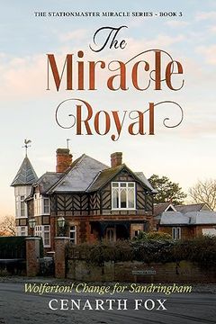 portada The Miracle Royal (The Stationmaster Miracle) (en Inglés)