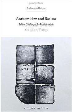 portada Antisemitism and Racism: Ethical Challenges for Psychoanalysis (en Inglés)