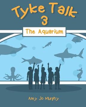 portada Tyke Talk 3: The Aquarium (in English)