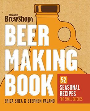portada Brooklyn Brew Shop's Beer Making Book: 52 Seasonal Recipes for Small Batches (in English)