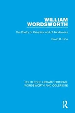 portada William Wordsworth: The Poetry of Grandeur and of Tenderness (en Inglés)