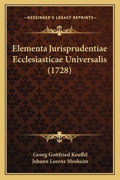 portada Elementa Jurisprudentiae Ecclesiasticae Universalis (1728) (in Latin)