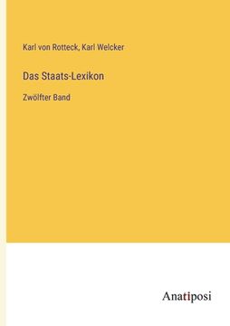 portada Das Staats-Lexikon: Zwölfter Band (en Alemán)