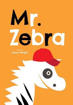 portada Mr. Zebra: A Little Zebra's Big Adventure (en Inglés)
