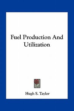 portada fuel production and utilization (en Inglés)