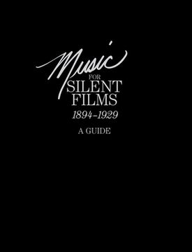 portada Music for Silent Films 1894-1929: A Guide (en Inglés)