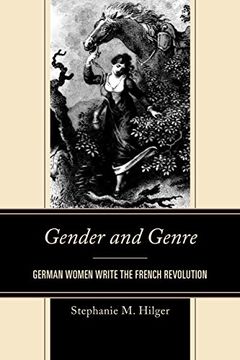 portada Gender and Genre: German Women Write the French Revolution