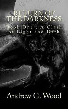 portada Return of the Darkness: Book One: A Clash of Light and Dark (in English)