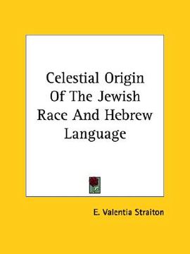 portada celestial origin of the jewish race and hebrew language (en Inglés)