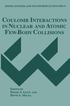 portada Coulomb Interactions in Nuclear and Atomic Few-Body Collisions (en Inglés)